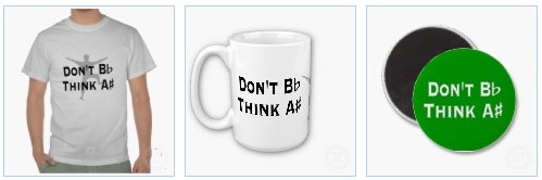 Funny motivational Dont B Flat Think A Sharp Tee, Mug and Magnet